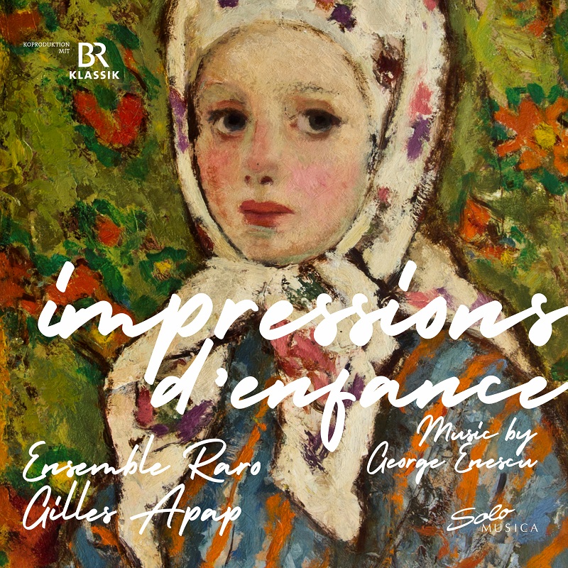 Gilles Apap & Ensemble Raro – Impressions d‘ enfance