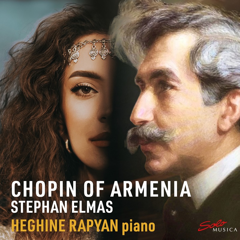Heghine Rapyan: Chopin Of Armenia – Stephan Elmas