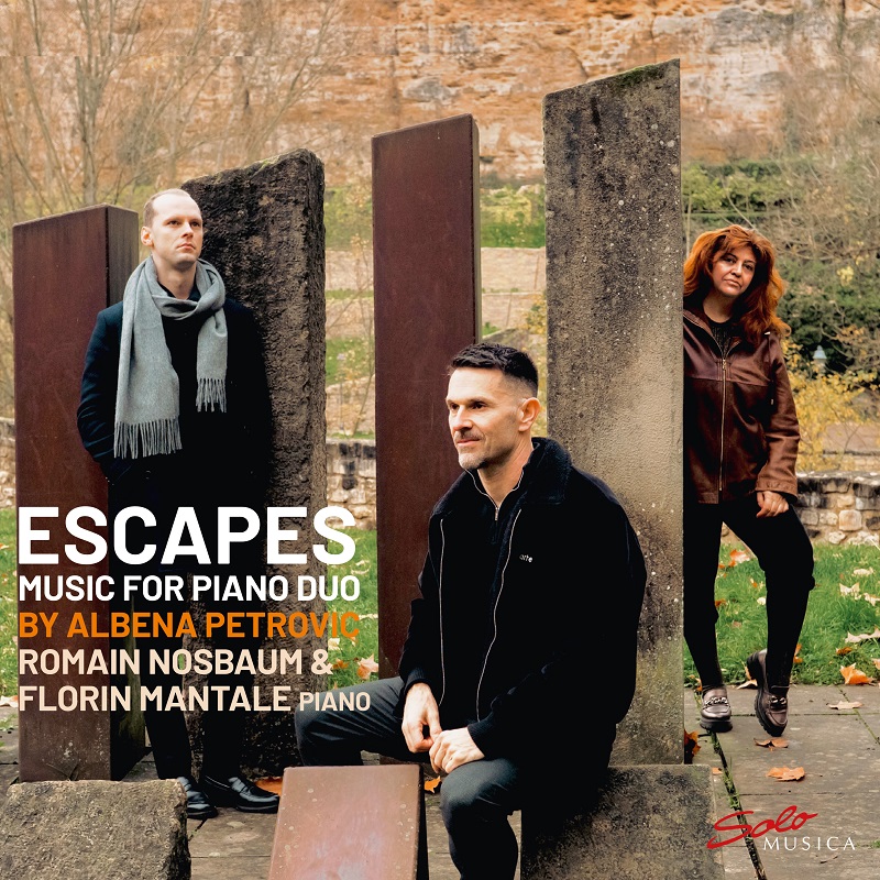 Romain Nosbaum und Florin Mantale – ESCAPES. Music for Piano duo by Albena Petrovic